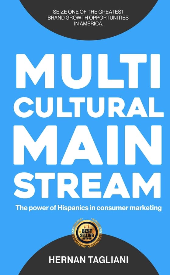 Multicultural Marketing Expert's Bestseller Highlights Hispanic Consumer Power in Evolving U.S. Market