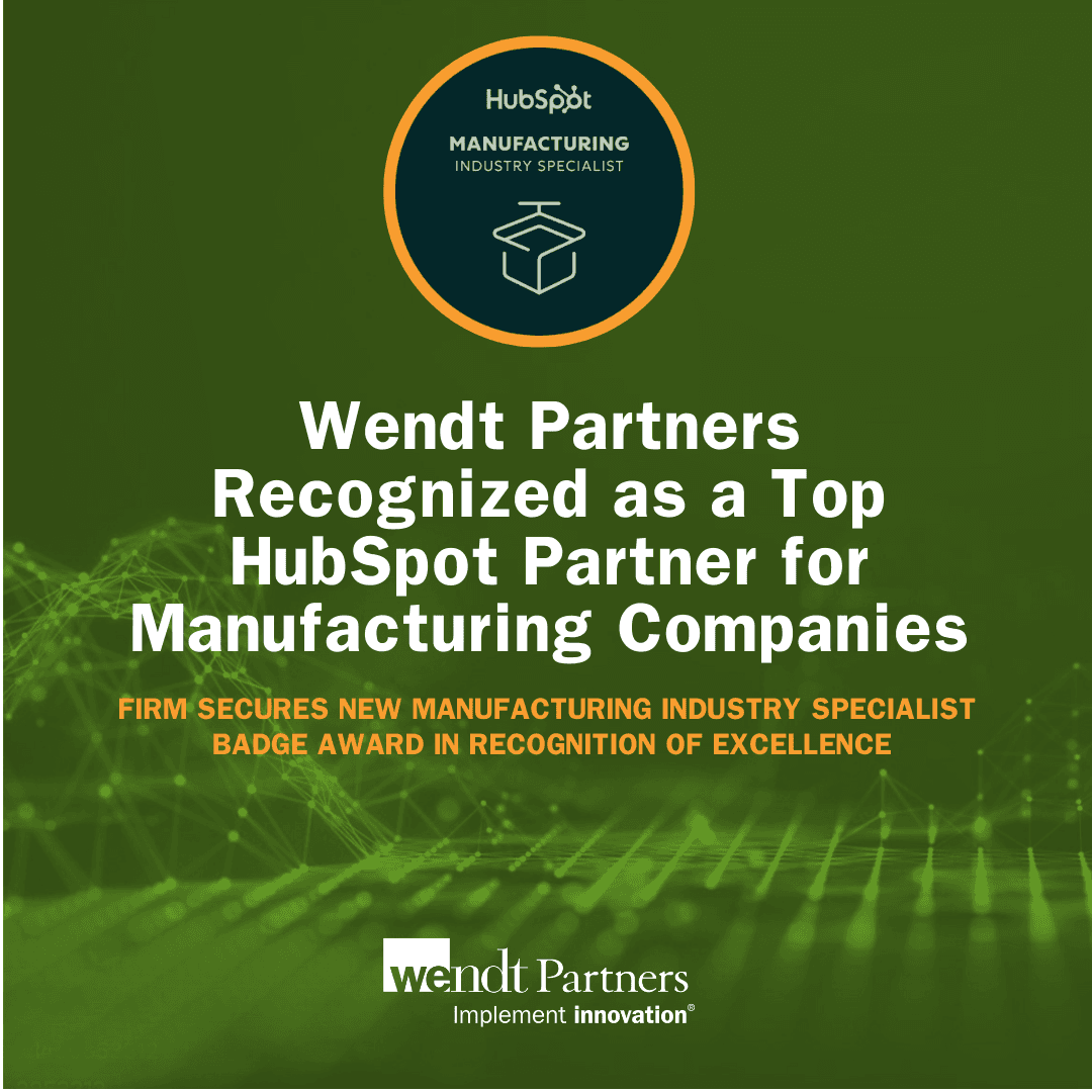 Wendt Partners Earns HubSpot Manufacturing Specialist Badge, Signaling Industry-Specific CRM Expertise Demand